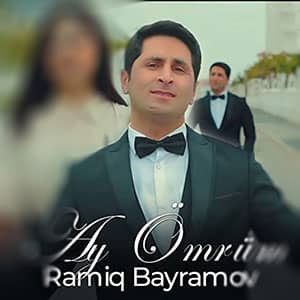رامیق بایراموف آی عمروم