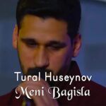 دانلود آهنگ ترکی تورال حسینوف بنام منی باغیشلا